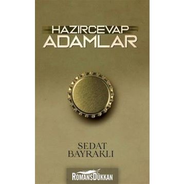 Hazırcevap Adamlar- Sedat Bayraklı