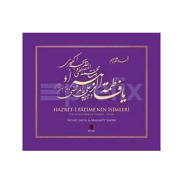 Hazret-i Fatime’nin İsimleri - The Sacred Names of Hadrat-i Fatima - Niyazi Sayın Mahmut Şahin