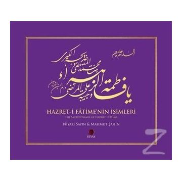 Hazret-i Fatime’nin İsimleri - The Sacred Names of Hadrat-i Fatima - Niyazi Sayın Mahmut Şahin