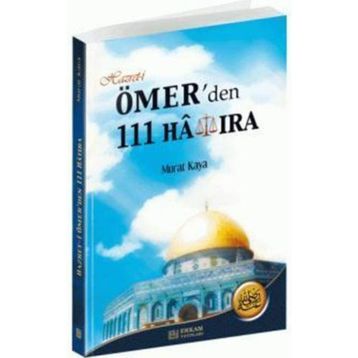 HAZRET- I ÖMER'DEN 111 HATIRA - MURAT KAYA