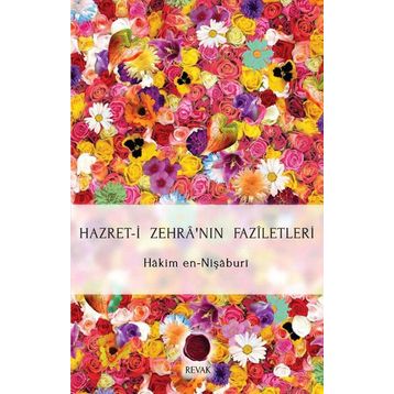 Hazret-i Zehra’nın Faziletleri - Hakim en-Nişaburi