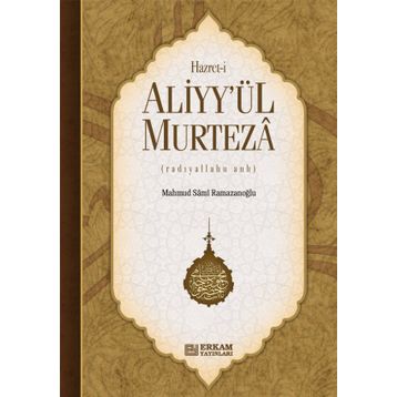Hazreti Aliyy`ül Murteza Mahmud Sami Ramazanoğlu