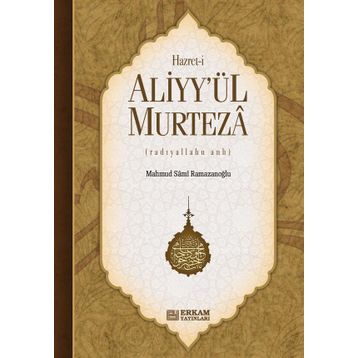 Hazreti Aliyy`ül Murteza Mahmud Sami Ramazanoğlu