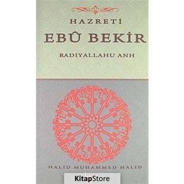 Hazreti Ebubekir - Halid Muhammed Halid
