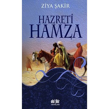Hazreti Hamza - Ziya Şakir Soku