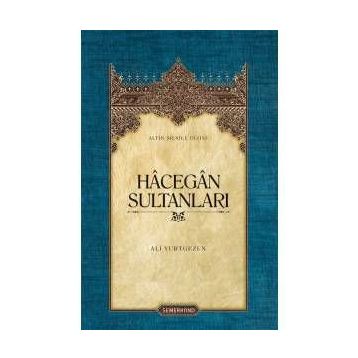 HÂCEGÂN SULTANLARI - ALI YURTGEZEN