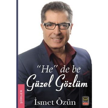 ''He'' De Be Güzel Gözlüm - İsmet Özün