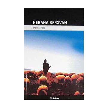 HEBANA BERXVAN - RAIFE BEÇARE