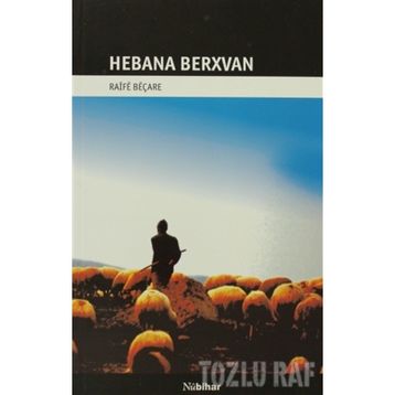 HEBANA BERXVAN - RAIFE BEÇARE