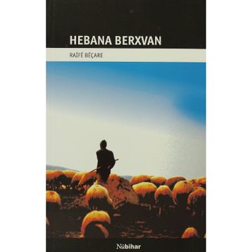 HEBANA BERXVAN - RAIFE BEÇARE
