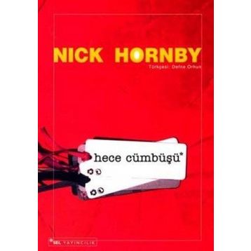 HECE CÜMBÜŞÜ - NICK HORNBY