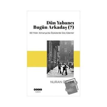 Hece Yayınları Dün Yabancı Bugün Arkadaş (?)