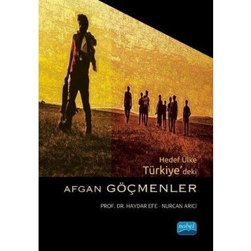 Hedef Ülke Türkiye'deki Afgan Göçmenler - Haydar Efe
