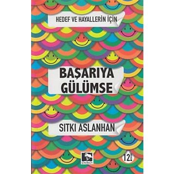 Hedef ve Hayallerin İçin Başarıya Gülümse - Sıtkı Aslanhan
