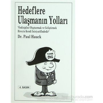 HEDEFLERE ULAŞMANIN YOLLARI - PAUL HAUCK