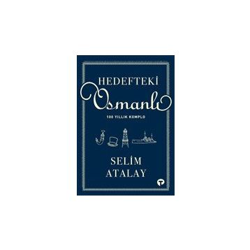 Hedefteki Osmanlı Selim Atalay
