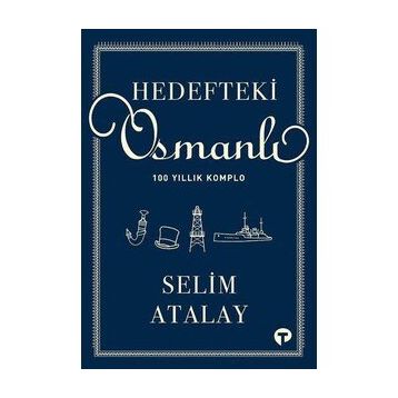Hedefteki Osmanlı Selim Atalay