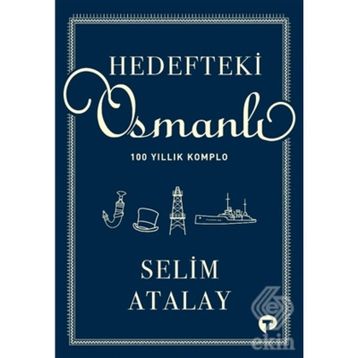 Hedefteki Osmanlı Selim Atalay