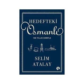Hedefteki Osmanlı Selim Atalay