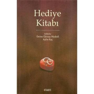 HEDIYE KİTABI - EMINE GÜRSOY NASKALI;AYLIN KOÇ