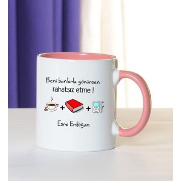 Hediye Rengi İsme Özel Rahatsız Etme Temalı Kupa Bardak