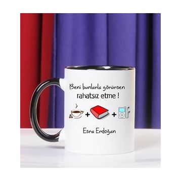 Hediye Rengi İsme Özel Rahatsız Etme Temalı Kupa Bardak