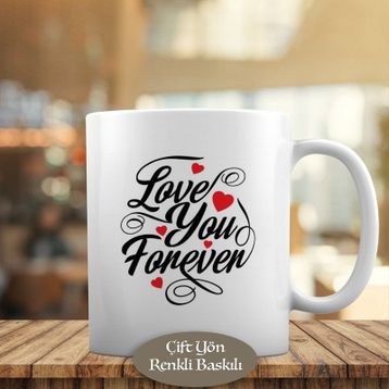 HEDIYELIK-1675 Love You Forever Yazılı Kalpli Kupa Bardak