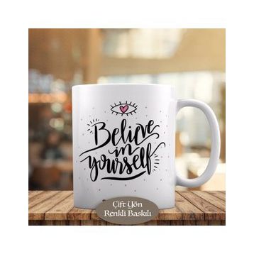 HEDIYELIK-170 Believe İn Yourself Yazılı Motivaston Kupa Bardak