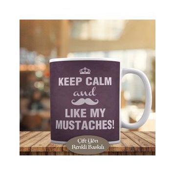 HEDIYELIK-2350 Keep Calm And Like My Mustaches Yazılı Kupa Bardak