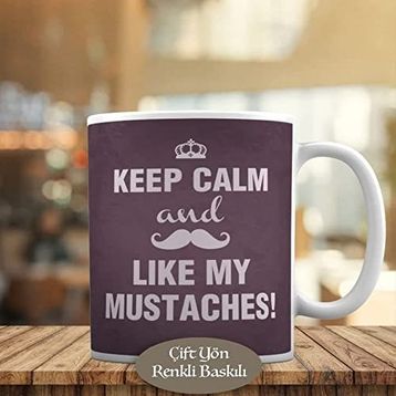 HEDIYELIK-2350 Keep Calm And Like My Mustaches Yazılı Kupa Bardak