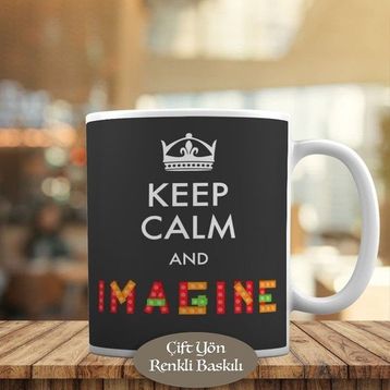 HEDIYELIK-280 Keep Calm And Imagine Yazılı Motivasyon Kupa Bardak