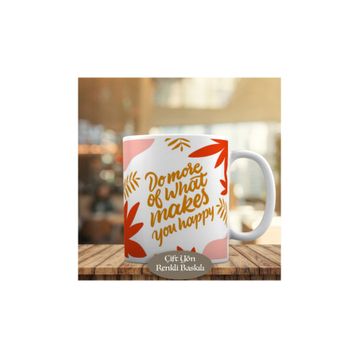 HEDIYELIK-307 Do More Of What Makes You Motivasyon Kupa Bardak