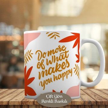 HEDIYELIK-307 Do More Of What Makes You Motivasyon Kupa Bardak