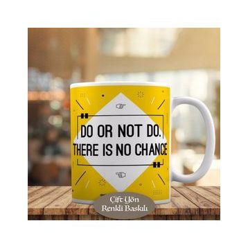 HEDIYELIK-57961 Do Or Not Do Yazılı Motivasyon Kupa Bardak