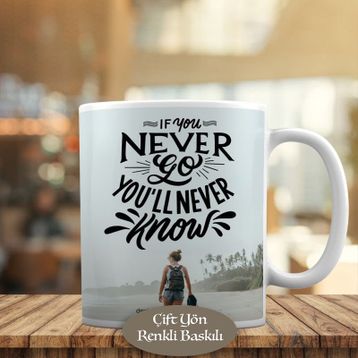 HEDIYELIK-75 If You Never Go You'll Never Motivaston Kupa Bardak