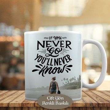 HEDIYELIK-75 If You Never Go You'll Never Motivaston Kupa Bardak