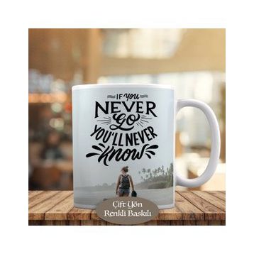 HEDIYELIK-75 If You Never Go You'll Never Motivaston Kupa Bardak