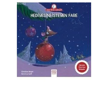 Hediyesini İsteyen Fare - Christine Beigel