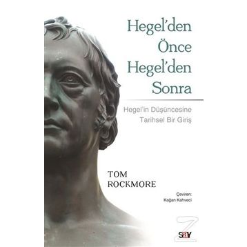 Hegelden Önce Hegelden Sonra - Tom Rockmore