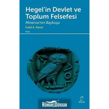 Hegel’in Devlet ve Toplum Felsefesi - Celal A. Kanat
