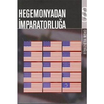 HEGEMONYADAN İMPARATORLUĞA - ERGIN YILDIZOĞLU