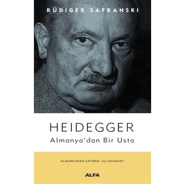 Heidegger Almanya'dan Bir Usta - Rüdiger Safranski
