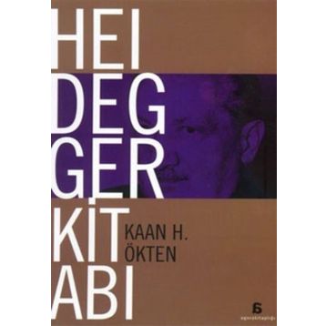 HEIDEGGER KİTABI - KAAN H. ÖKTEN