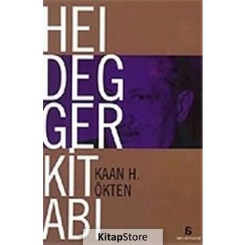 HEIDEGGER KİTABI - KAAN H. ÖKTEN