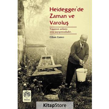Heidegger’de Zaman ve Varoluş - Cihan Camcı