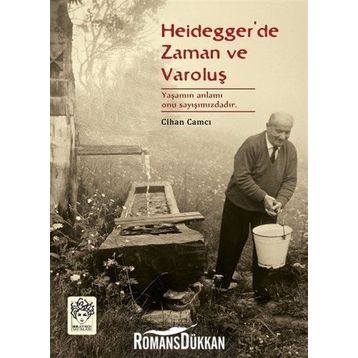 Heidegger’de Zaman ve Varoluş - Cihan Camcı