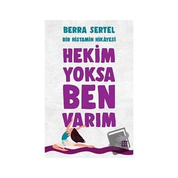 Hekim Yoksa Ben Varım Berra Sertel