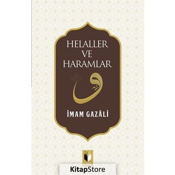 HELALLER VE HARAMLAR - İMAM-I GAZALI
