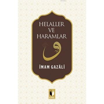 HELALLER VE HARAMLAR - İMAM-I GAZALI