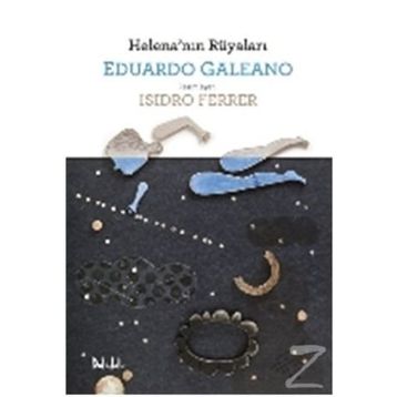 Helena’nın Rüyaları - Eduardo Galeano